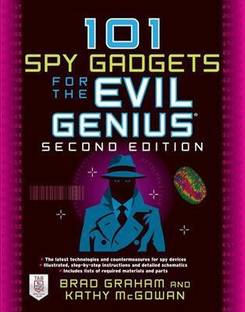101 Spy Gadgets for the Evil Genius 2/E
