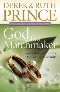 God Is a Matchmaker - Seven Biblical Principles for Finding Your Mate