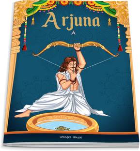 Tales from Arjuna for Children Tales from Indian Mythology