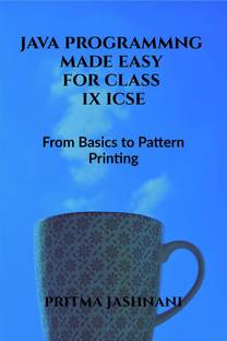 Java Programming made Easy for Class IX ICSE