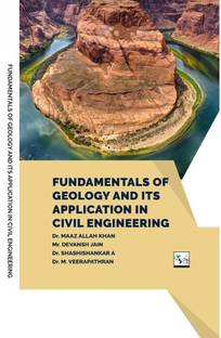 FUNDAMENTALS OF GEOLOGY
AND ITS APPLICATION IN CIVIL
ENGINEERING
