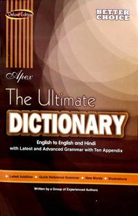 Apex The Ultimate Dictionary (English- English- Hindi) With Latest And Advanced Grammar With 10 Appendix