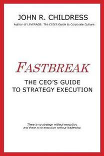 Fastbreak: The CEO's Guide to Strategy Execution