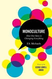 Monoculture  - How One Story Is Changing Everything