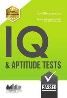 IQ and Aptitude Tests: Numerical Ability, Verbal Reasoning, Spatial Tests, Diagrammatic Reasoning and Problem Solving Tests