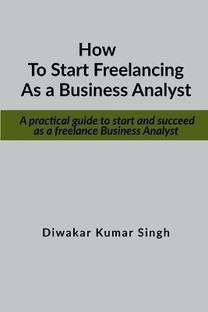 How to Start Freelancing as a Business Analyst