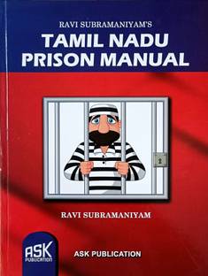 TAMIL NADU PRISON MANUAL - A Compendium Of Prison Laws In Tamil Nadu By Ravi Subramaniyam / ASK Publication