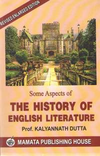Some Aspects Of The History Of English Literature By Kalyannath Dutta