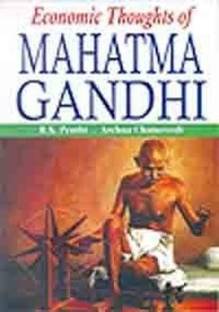 Economic Thoughts of Mahatma Gandhi 2019 Edition
