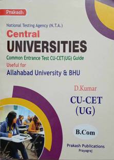 B.Com Entrance Guide For Central Universities Common Entrance Test CU-CET (UG) D.Kumar