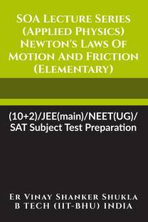 SOA Lecture Series (Applied Physics) Newton's Laws Of Motion And Friction (Elementary)