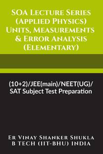 SOA Lecture Series (Applied Physics) Units, Measurements & Error Analysis (Elementary)