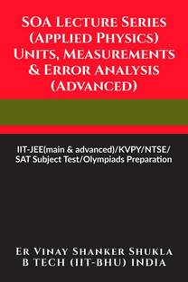 SOA Lecture Series (Applied Physics) Units, Measurements &amp; Error Analysis (Advanced)