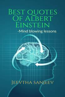 Best Quotes Of Albert Einstein  - Mind blowing lessons