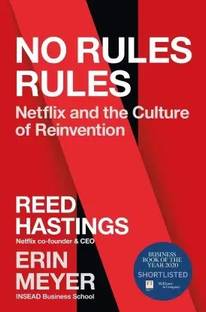 No Rules Rules: Netflix And The Culture Of Reinvention