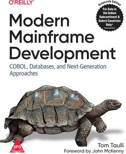 Modern Mainframe Development: COBOL, Databases, and Next-Generation Approaches (Grayscale Indian Edition)