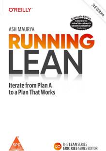 Running Lean: Iterate from Plan A to a Plan That Works, Third Edition (Grayscale Indian Edition)