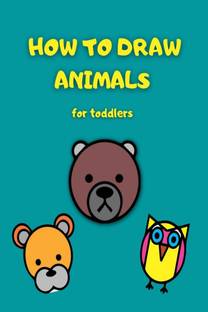 How to draw animals for toddlers
