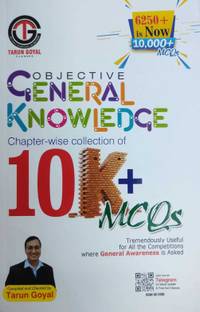 Objective General Knowledge Chapter-Wise Collection Of 10K+ MCQS By Tarun Goyal