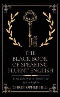 The Black Book of Speaking Fluent English