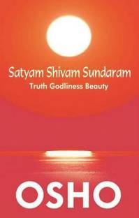 Satyam Shivam Sundram  - Truth Godliness Beauty