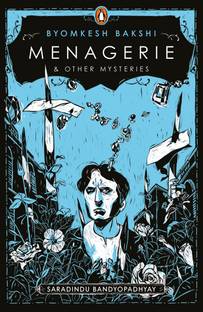 The Menagerie and Other Byomkesh Bakshi Mysteries