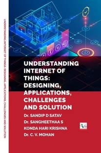 Understanding Internet of Things:
Designing, Applications, Challenges and
Solution