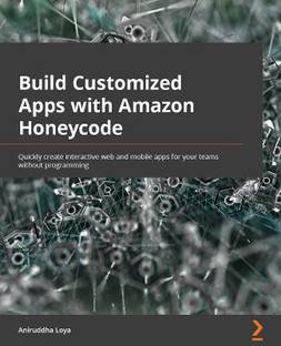 Build Customized Apps with Amazon Honeycode