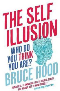 The Self Illusion