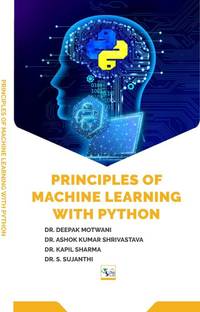 PRINCIPLES OF MACHINE LEARNING WITH PYTHON