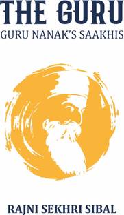 The Guru - Guru Nanak's Saakhis