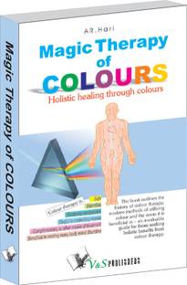 Magic Therapy Of Colours  - Holistic Healing through Colours 1 Edition