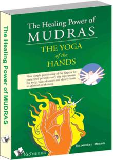 The Healing Power of Mudras 1 Edition