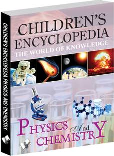 Children's Encyclopedia - Physics And Chemistry  - The World of Knowledge