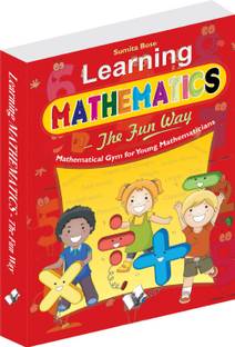 Learning Mathematics - The Fun Way  - Mathematical Gym for Young Mathematics 1 Edition