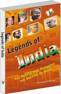 Legends of India  - The people who reshaped the course of India
the Destiny of India