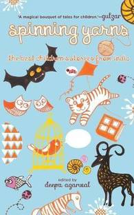 Spinning Yarns  - The Best Children's Stories from India