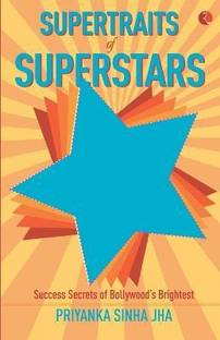 Supertraits of Superstars  - Success Secrets of Bollywoods Brightest