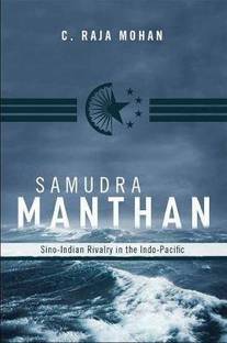 Samudra Manthan  - Sino-Indian Rivalry in the Indo-Pacific