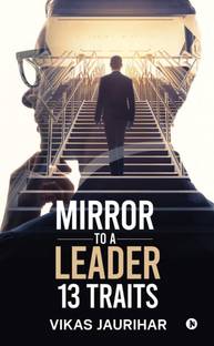 MIRROR TO A LEADER - 13 TRAITS