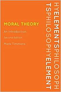 Moral Theory: An Introduction, Second Edition (Elements of Philosophy Series)