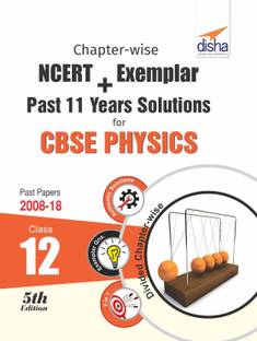 Chapter-Wise Ncert + Exemplar + Past 11 Years Solutions for Cbse Class 12 Physics