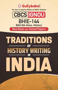 BHIE-144 Traditions Of History Writing In India