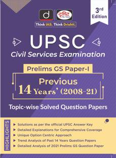 UPSC PRELIMS GS PAPER - I PREVIOUS 14 YEARS (2008-21) TOPIC-WISE SOLVED QUESTION PAPERS 3rd EDITION