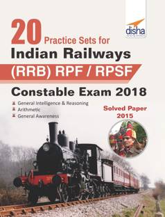 20 Practice Sets for Indian Railways (Rrb) Rpf/ Rpsf Constable Exam 2018 Stage I