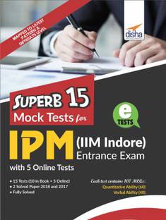 Superb 15 Mock Tests for Ipm (Iim Indore) Entrance Exam with 5 Online Tests