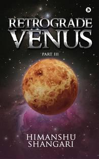 Retrograde Venus - Part III