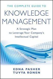 The Complete Guide to Knowledge Management 1st Edition