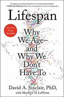 Lifespan  - Lifespan: Why We Age―and Why We Don't Have To