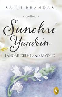 Sunehri Yaadein Lahore, Delhi and Beyond